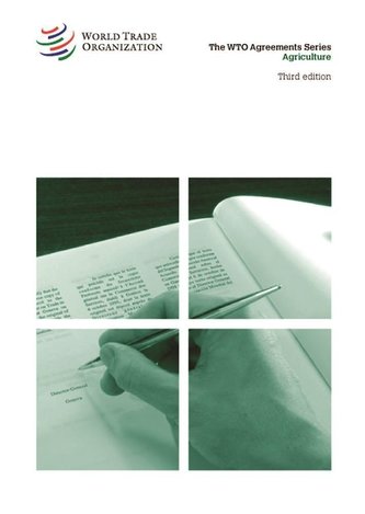 Wto Agreement Series: Agriculture, Third Edition Wto Agreement Series: Agriculture, Third Edition