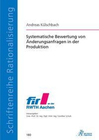 Systematische Bewertung von Änderungsanfragen in der Produktion