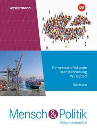 Mensch und Politik SII. Schülerband. Für Sachsen
