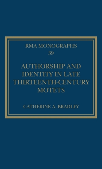Authorship and Identity in Late Thirteenth-Century Motets