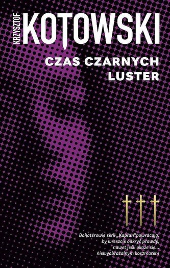 Czas czarnych luster Kapłan Tom 3