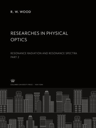 Researches in Physical Optics Part II