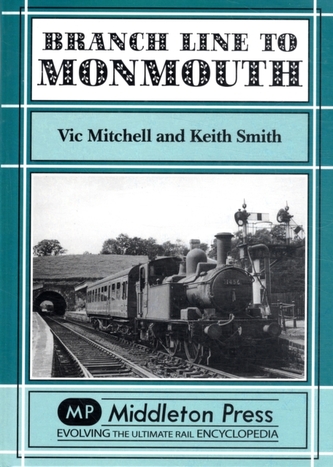 Branch Lines to Monmouth Branch Lines to Monmouth