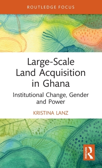 Large-Scale Land Acquisition in Ghana Large-Scale Land Acquisition in Ghana