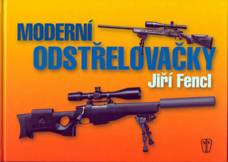 Moderní odstřelovačky (Jiří Fencl, 2006)