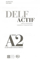 DELF Actif A2 Scolaire - Guide du professeur