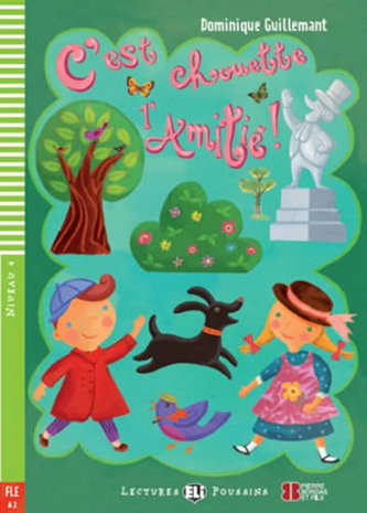 Lectures ELI Poussins 4/A2: C´est chouette l´Amitie + Downloadable multimedia