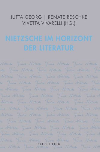 Nietzsche im Horizont der Literatur
