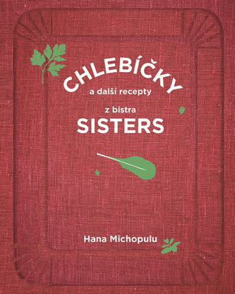 Chlebíčky a další recepty z bistra Sisters