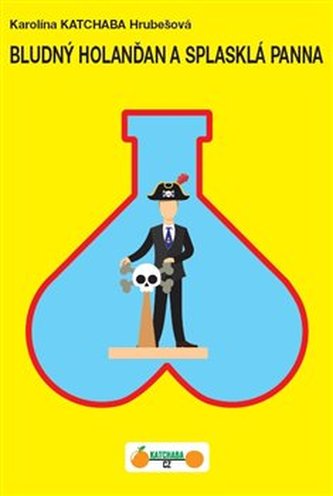 Bludný Holanďan a splasklá panna (Karolína Katchaba Hrubešová, 2019)