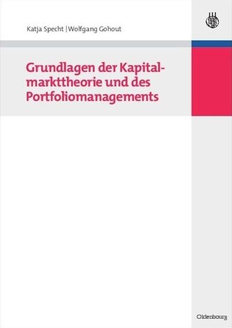 Grundlagen der Kapitalmarkttheorie und des Portfoliomanagements