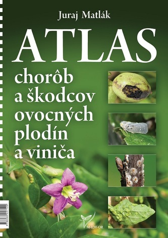 Atlas chorôb a škodcov ovocných plodín a viniča (5. vydanie) Atlas chorôb a škodcov ovocných plodín a viniča (5. vydanie)