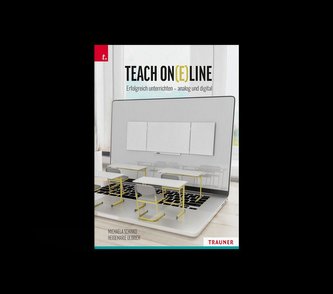 Teach On(e)line Erfolgreich unterrichten - analog und digital