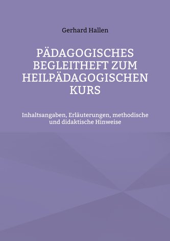 Pädagogisches Begleitheft zum Heilpädagogischen Kurs