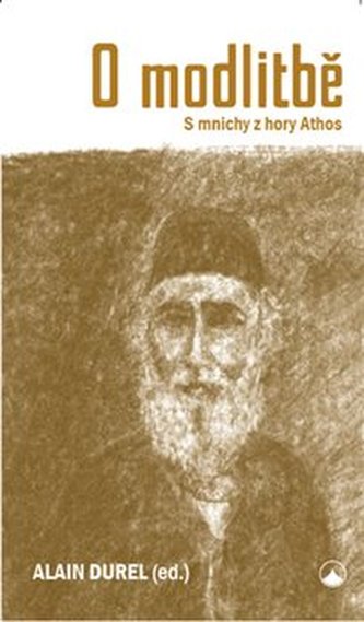 O modlitbě - S mnichy z hory Athos