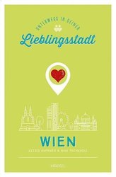 Wien. Unterwegs in deiner Lieblingsstadt