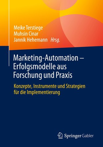 Marketing-Automation - Erfolgsmodelle aus Forschung und Praxis