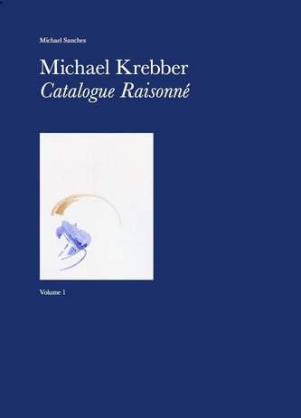 Michael Krebber Catalogue Raisonné, Volume 1