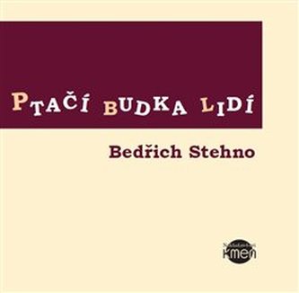 Ptačí budka lidí (Bedřich Stehno, 2019)