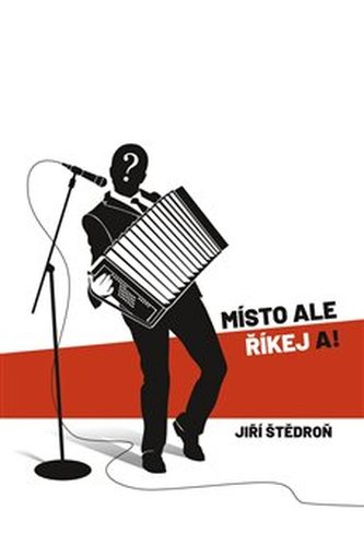 Místo ale říke a!