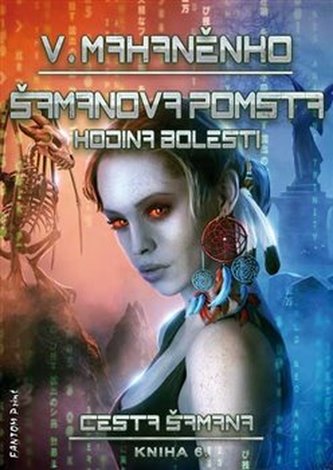 Šamanova pomsta - Cesta šamana 6