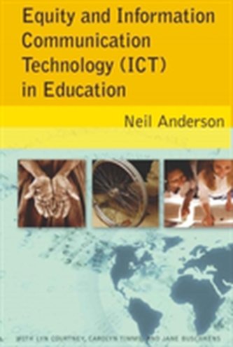Equity and Information Communication Technology (ICT) in Education Equity and Information Communication Technology (ICT) in Education