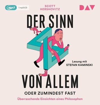 Der Sinn von allem - oder zumindest fast. Überraschende Einsichten eines Philosophen Der Sinn von allem - oder zumindest fast. Überraschende Einsichten eines Philosophen