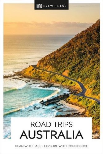 DK Eyewitness Road Trips Australia