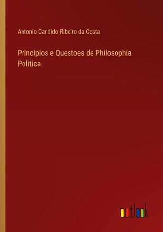 Principios e Questoes de Philosophia Politica