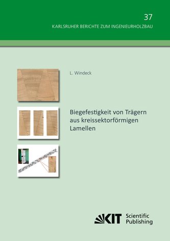 Biegefestigkeit von Trägern aus kreissektorförmigen Lamellen