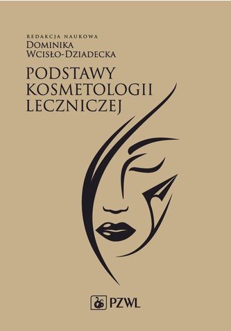 Podstawy kosmetologii leczniczej Podstawy kosmetologii leczniczej