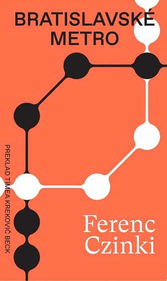 Bratislavské metro : východoeurópska balada (Ferenc Czinki, 2019)