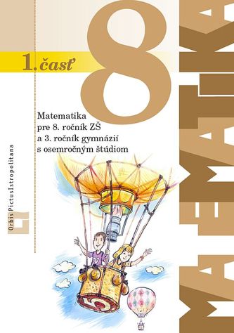 Matematika pre 8. ročník ZŠ a 3. ročník gymnázií s osemročným štúdiom