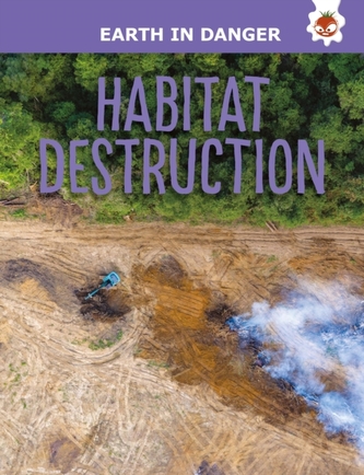 Habitat Destruction Habitat Destruction