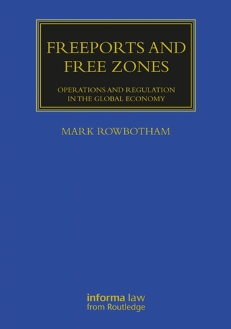 Freeports and Free Zones Freeports and Free Zones