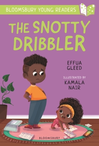The Snotty Dribbler: A Bloomsbury Young Reader