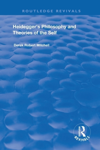Heidegger's Philosophy and Theories of the Self