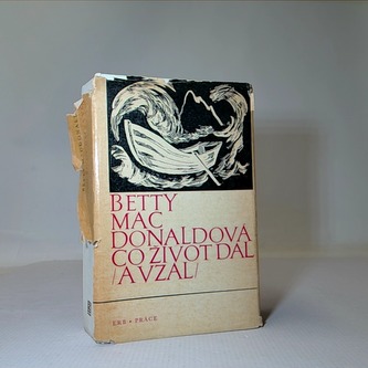 Co život dal a vzal