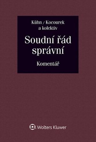 Soudní řád správní - Komentář - Kühn Zdeněk a kolektiv
