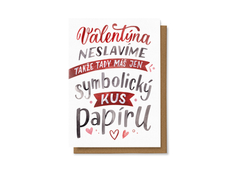 Chaukiss Valentýna neslavíme, takže tady máš jen symbolický kus papíru