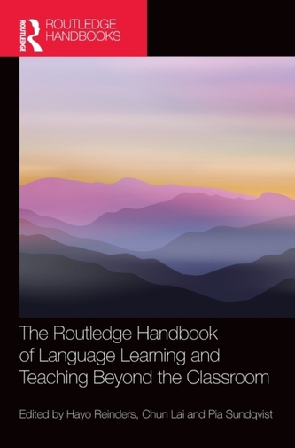 The Routledge Handbook of Language Learning and Teaching Beyond the Classroom The Routledge Handbook of Language Learning and Teaching Beyond the Classroom