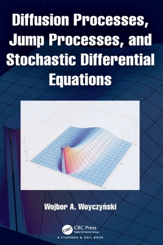 Diffusion Processes, Jump Processes, and Stochastic Differential Equations Diffusion Processes, Jump Processes, and Stochastic Differential Equations