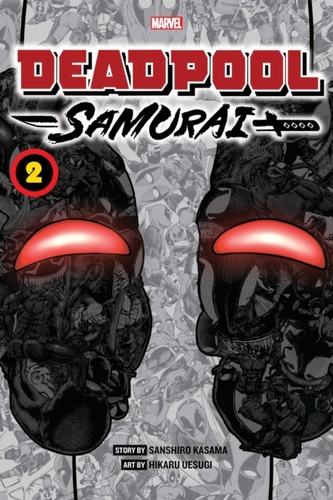 Deadpool: Samurai, Vol. 2 Deadpool: Samurai, Vol. 2