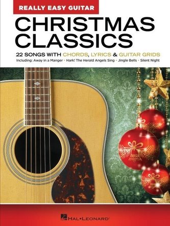 Christmas Classics - Really Easy Guitar Series: 22 Songs with Chords, Lyrics & Basic Tab: 22 Songs with Chords, Lyrics & Basic T