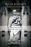 Oscar Romero's Theological Vision