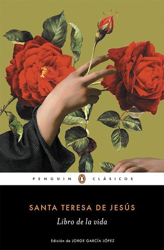 El Libro de la Vida / The Life of Saint Teresa of Avila by Herself