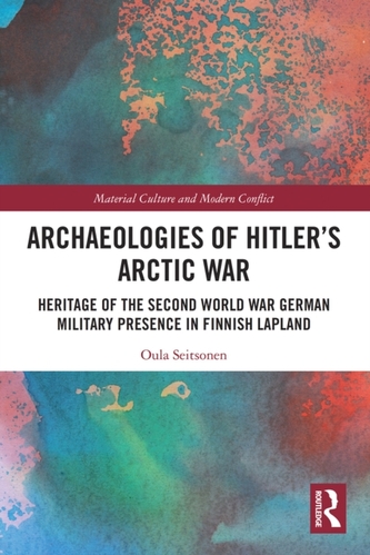 Archaeologies of Hitler's Arctic War Archaeologies of Hitler's Arctic War