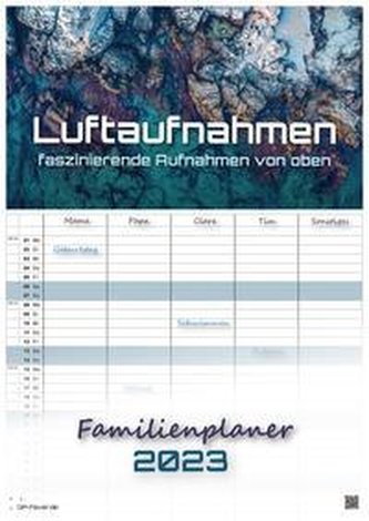 Luftaufnahmen - faszinierende Aufnahmen von oben - ABOVE - 2023 - Kalender DIN A3 - (Familienplaner)