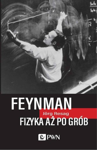 Feynman Fizyka aż po grób Feynman Fizyka aż po grób