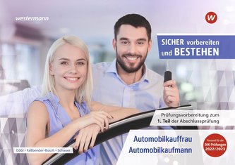 Prüfungsvorbereitung Sicher vorbereiten und bestehen. Automobilkauffrau/-kaufmann Teil 1